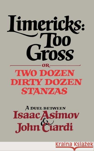 Limericks: Too Gross Asimov, Isaac 9780393045307 W. W. Norton & Company