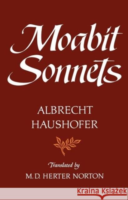 Moabit Sonnets Albrecht Haushofer M. Herter Norton Herter Norton 9780393045321 W. W. Norton & Company