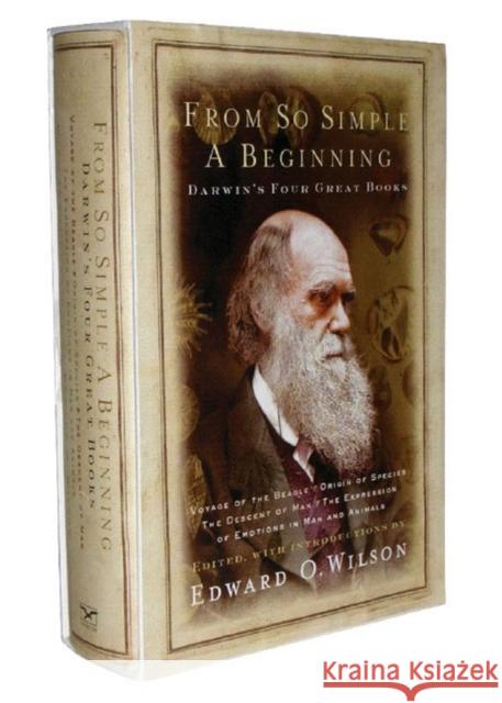 From So Simple a Beginning : Darwin's Four Great Books Charles Darwin Edward Osborne Wilson 9780393061345