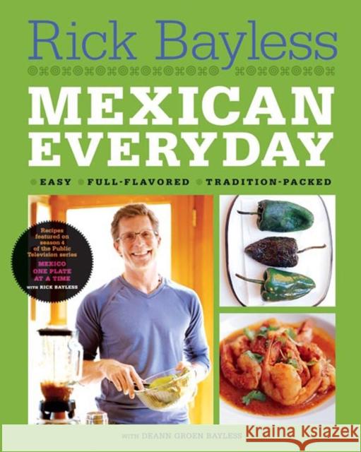 Mexican Everyday Deann Groen Bayless 9780393061543 WW Norton & Co