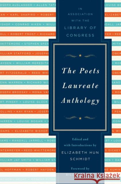 The Poets Laureate Anthology Elizabeth Hun Schmidt The Library of Congress                  Billy Collins 9780393061819