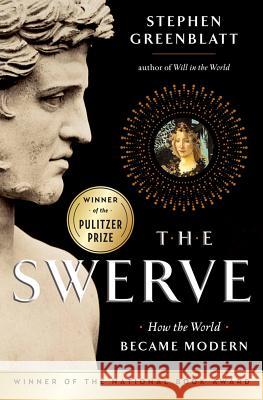 The Swerve: How the World Became Modern Stephen Greenblatt 9780393064476