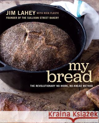 My Bread: The Revolutionary No-Work, No-Knead Method Lahey, Jim 9780393066302