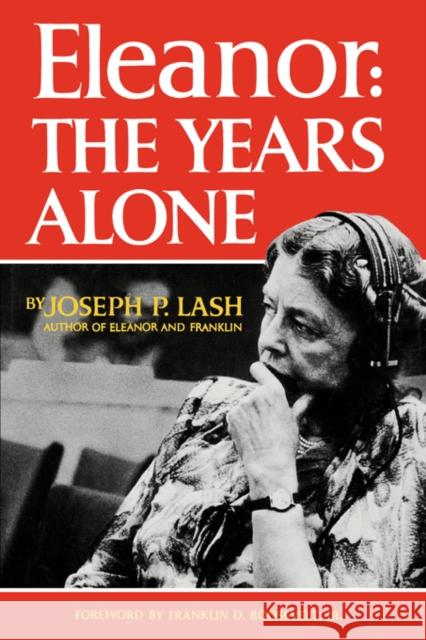 Eleanor: The Years Alone Joseph P. Lash 9780393073614 W. W. Norton & Company