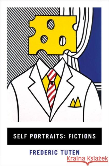 Self Portraits: Fictions Tuten, Frederic 9780393079050 W. W. Norton & Company