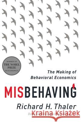 Misbehaving: The Making of Behavioral Economics Thaler, Richard H. 9780393080940