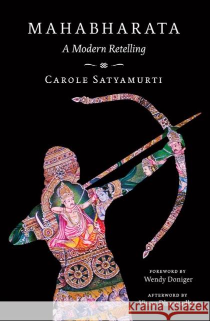 Mahabharata: A Modern Retelling Carole Satyamurti Wendy Doniger Vinay Dharwadker 9780393081756 W. W. Norton & Company