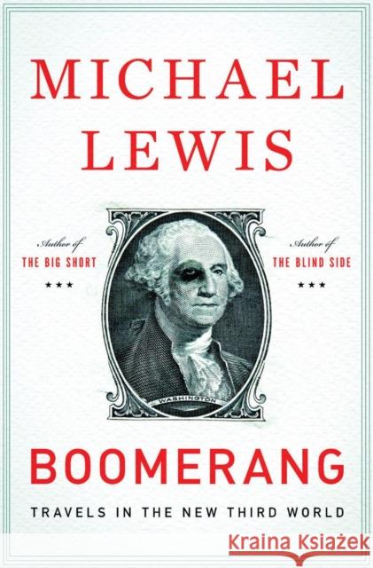 Boomerang: Travels in the New Third World Lewis, Michael 9780393081817