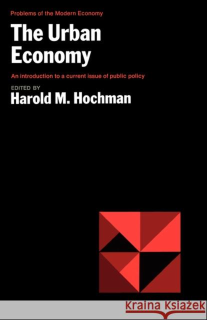 The Urban Economy Harold M. Hochman 9780393092431 W. W. Norton & Company