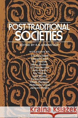 Post-Traditional Societies S. N. Eisenstadt 9780393093032 W. W. Norton & Company