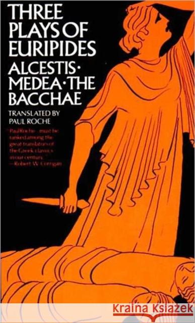 Three Plays of Euripides Alcestis, Medea, the Bacchae Euripides 9780393093124 W. W. Norton & Company