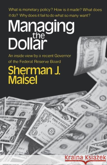 Managing the Dollar Jay Maisel Sherman J. Maisel 9780393093377 W. W. Norton & Company