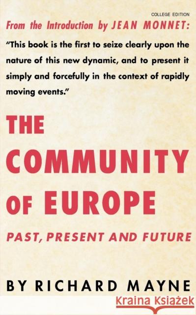 The Community of Europe: Past, Present and Future Mayne, Richard 9780393095814 W. W. Norton & Company