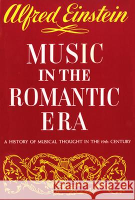 Music in the Romantic Era Alfred Einstein 9780393097337