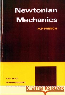 Newtonian Mechanics A. P. French Anthony P. French 9780393099706 W. W. Norton & Company