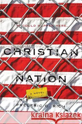 Christian Nation Rich, Frederic C. 9780393240115 W. W. Norton & Company