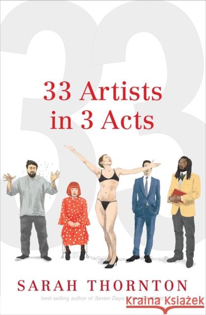 33 Artists in 3 Acts Sarah Thornton 9780393240979 W. W. Norton & Company