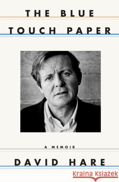 The Blue Touch Paper: A Memoir Hare, David 9780393249187