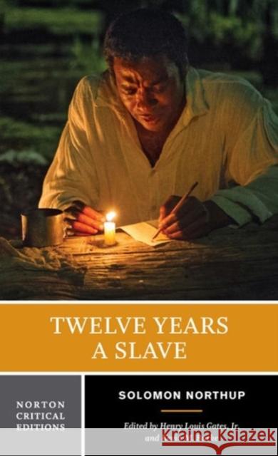 Twelve Years a Slave Solomon Northup Henry Louis, Jr. Gates 9780393264241 W. W. Norton & Company