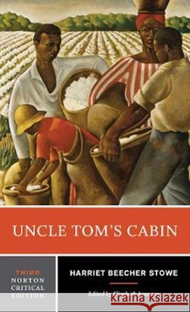 Uncle Tom's Cabin: A Norton Critical Edition Harriet Beecher Stowe 9780393283785 W. W. Norton & Company