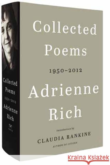 Collected Poems: 1950-2012 Adrienne Rich Claudia Rankine 9780393285116 W. W. Norton & Company