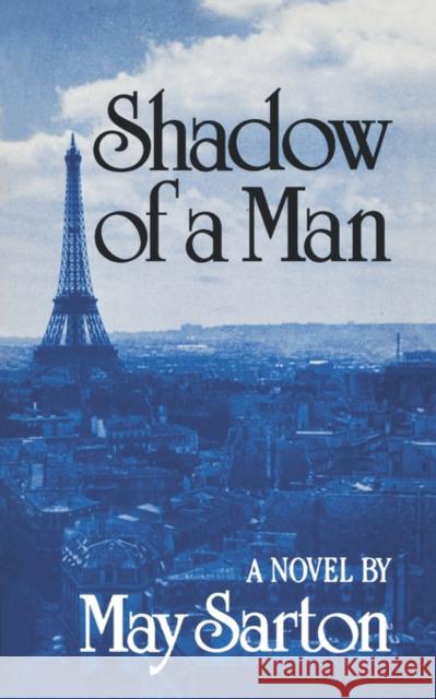 Shadow of a Man Sarton, May 9780393300307 W. W. Norton & Company