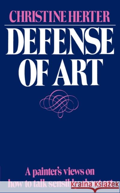 Defense of Art Christine Herter 9780393300369 W. W. Norton & Company