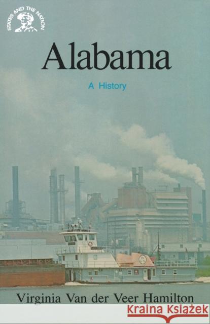 Alabama: A History Hamilton, Virginia Van Der Veer 9780393301724