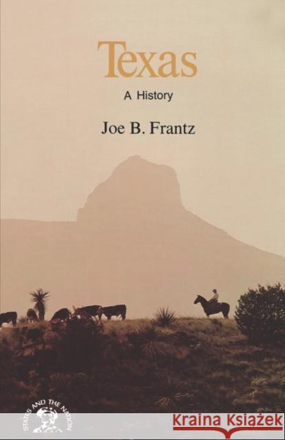 Texas: A History Joe Bertram Frantz 9780393301731 W. W. Norton & Company