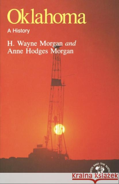 Oklahoma: A History Morgan, H. Wayne 9780393301816 W. W. Norton & Company