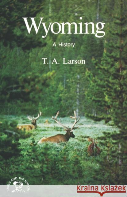 Wyoming: A Bicentennial History Larson, T. a. 9780393301830 W. W. Norton & Company