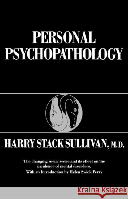 Personal Psychopathology Harry Stack Sullivan 9780393301847 