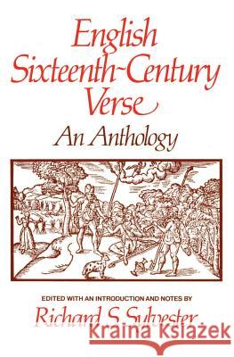 English Sixteenth Century Verse: An Anthology Richard S. Sylvester 9780393302066