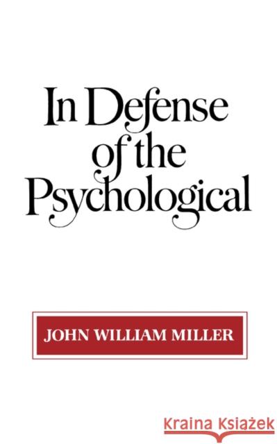 In Defense of the Psychological John William Miller 9780393302264 W. W. Norton & Company