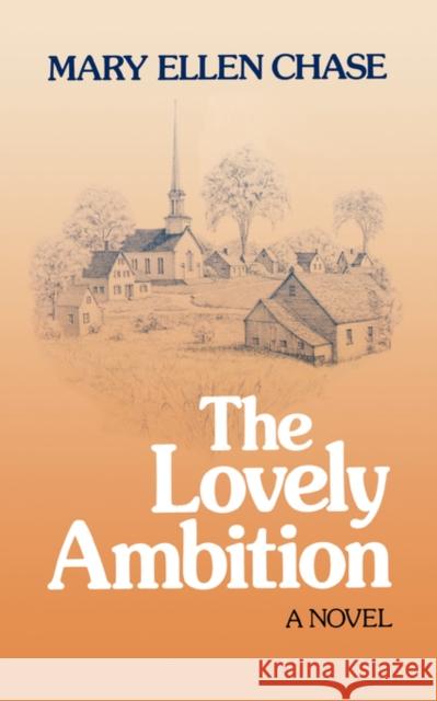 The Lovely Ambition Mary Ellen Chase 9780393302349