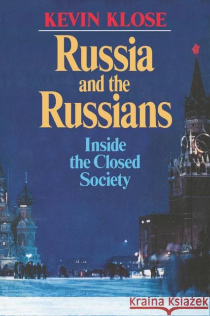 Russia and the Russians: Inside the Closed Society Klose, Kevin 9780393303124 