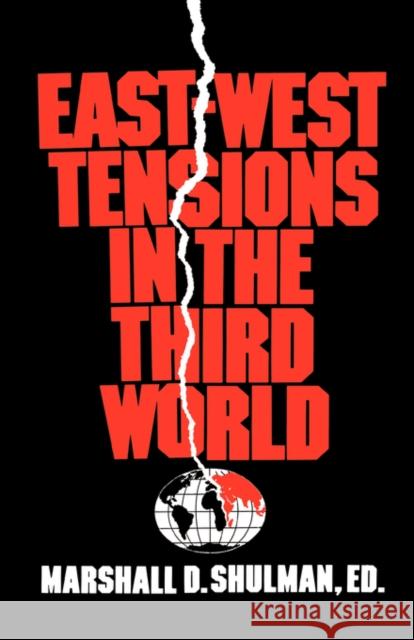 East-West Tensions in the Third World Marshall Darrow Shulman 9780393303377