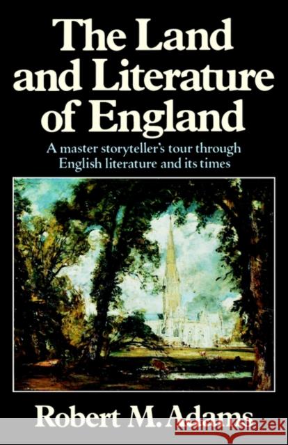 The Land and Literature of England: A Historical Account Adams, Robert M. 9780393303438 W. W. Norton & Company