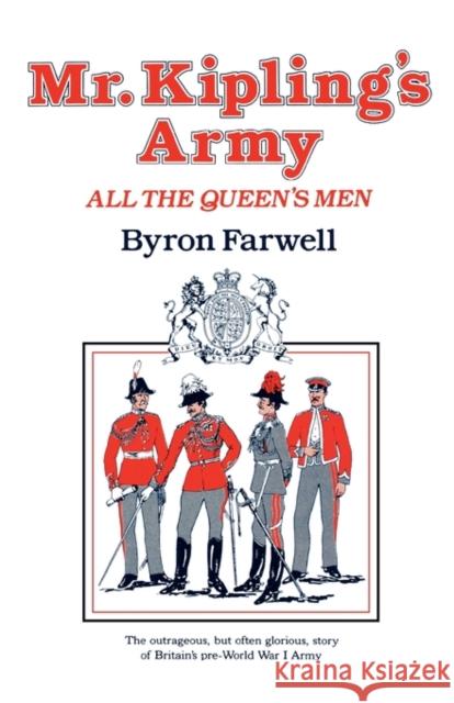 Mr. Kipling's Army: All the Queen's Men Farwell, Byron 9780393304442 W. W. Norton & Company