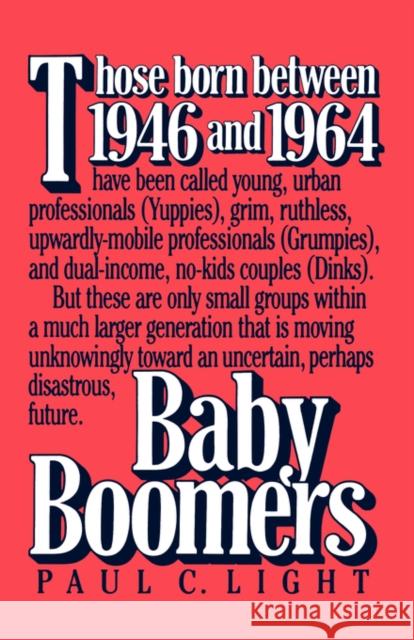 Baby Boomers Paul C. Light 9780393306392 W. W. Norton & Company