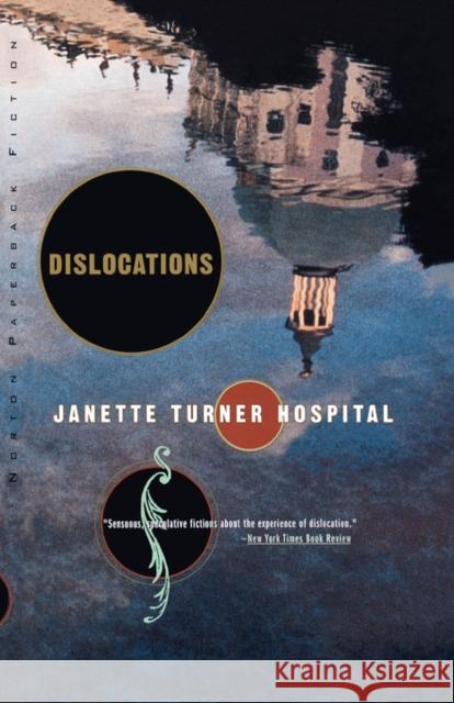 Dislocations: Stories Hospital, Janette Turner 9780393306811 W. W. Norton & Company