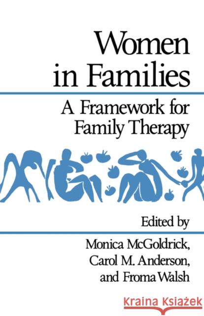 Women in Families: A Framework for Family Therapy McGoldrick, Monica 9780393307764