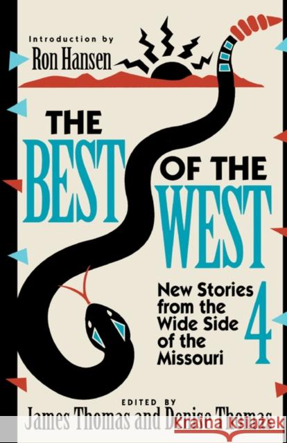 Best of the West 4: New Stories from the Wide Side of Missouri Thomas, James 9780393307931 W. W. Norton & Company