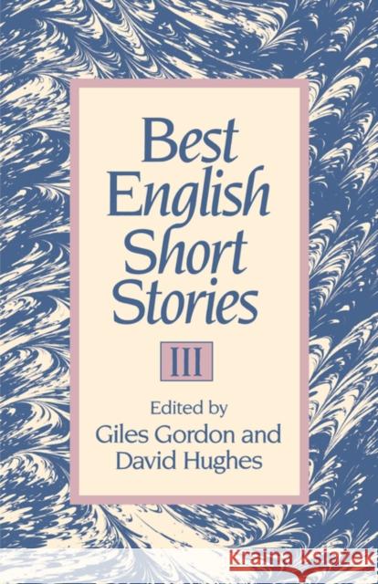 Best English Short Stories III Giles Gordon David Hughes 9780393309782