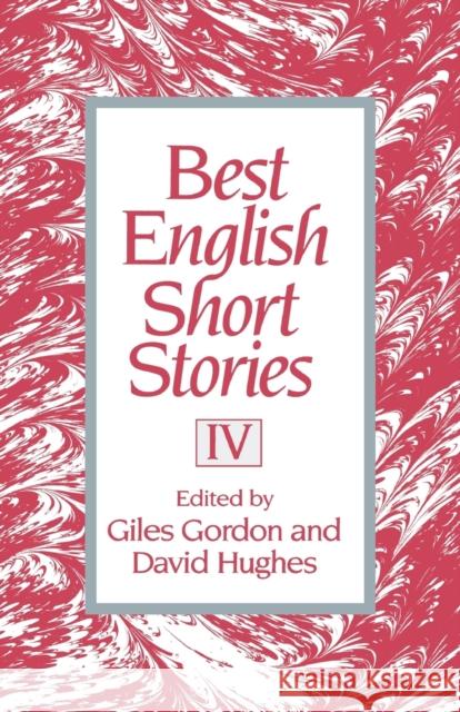 Best English Short Stories IV Gordon, Giles 9780393310283 W. W. Norton & Company