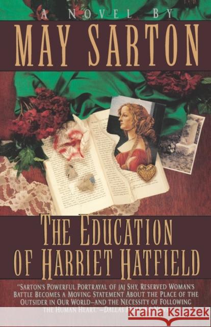 The Education of Harriet Hatfield / A Novel by May Sarton Sarton, May 9780393310290