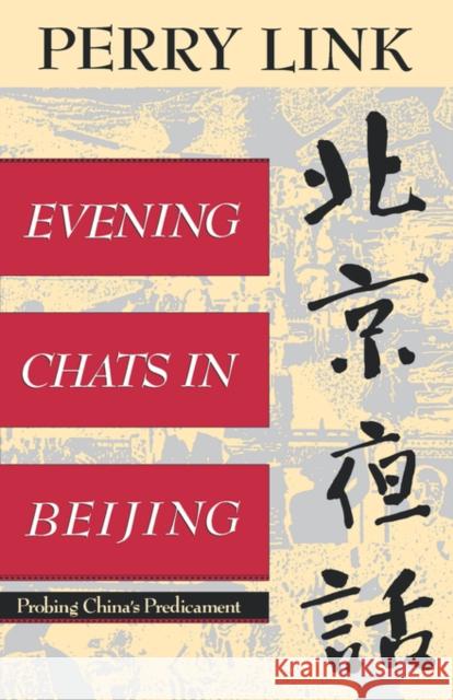 Evening Chats in Beijing: Probing China's Predicament Link, Perry 9780393310658