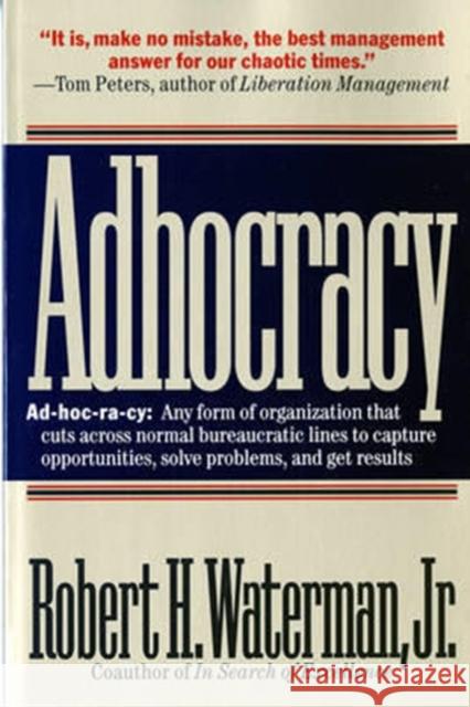 Adhocracy: The Power to Change Robert H., Jr. Waterman 9780393310849 W. W. Norton & Company
