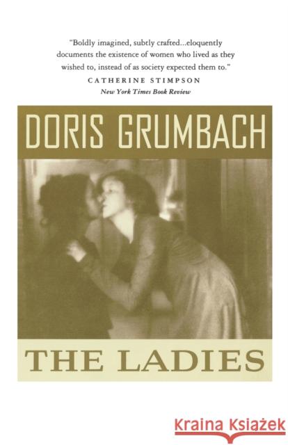 The Ladies Doris Grumbach 9780393310924 W. W. Norton & Company