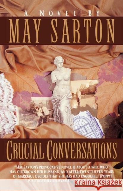 Crucial Conversations May Sarton 9780393311020 W. W. Norton & Company